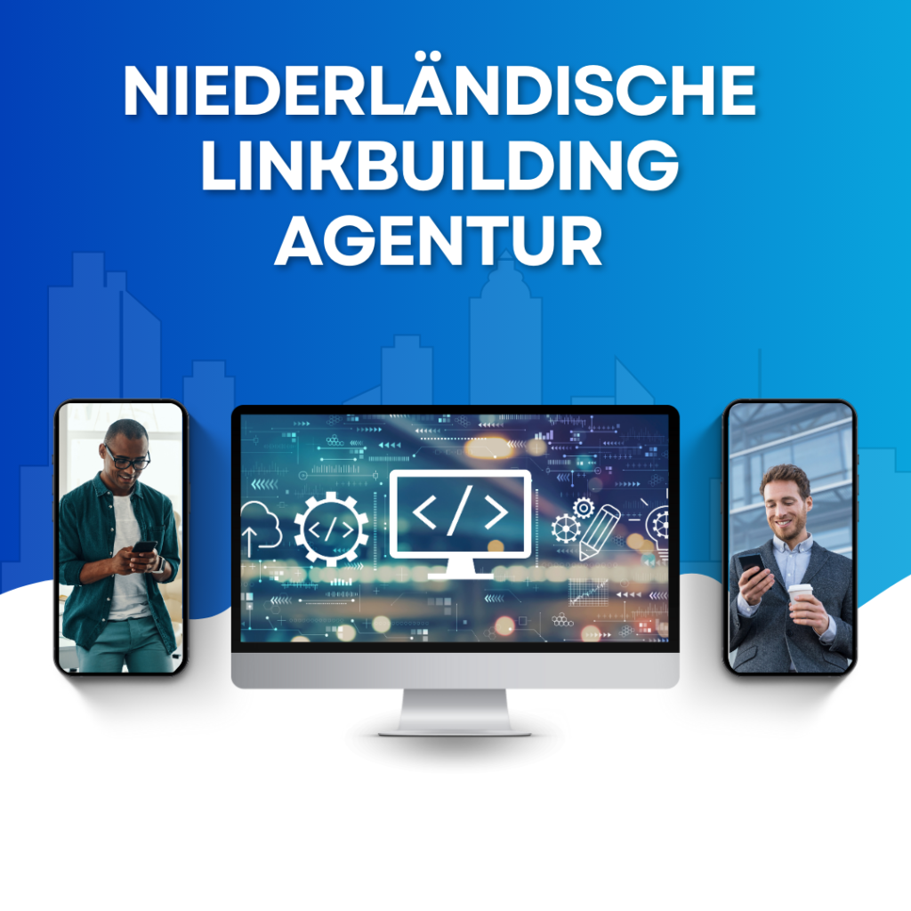 Niederländische Linkbuilding Agentur