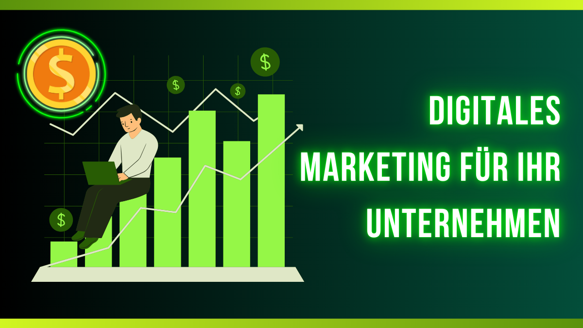 Digitales Marketing für Ihr Unternehmen