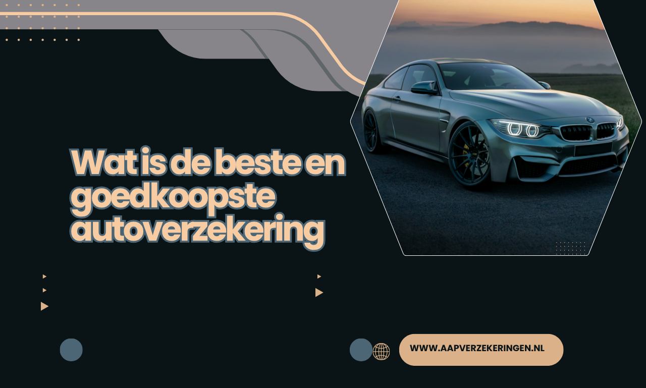 Wat is de beste en goedkoopste autoverzekering site in Nederland?